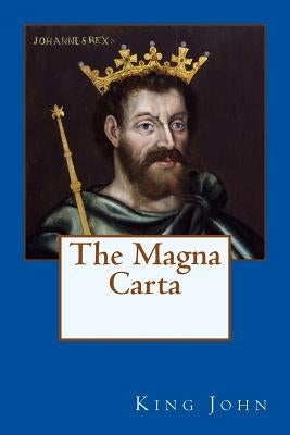 The Magna Carta by John, King