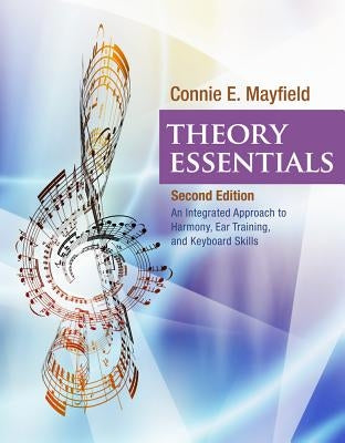 Bundle: Theory Essentials, 2nd + Student Workbook by Mayfield, Connie E.