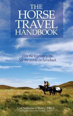 The Horse Travel Handbook by O'Reilly, CuChullaine