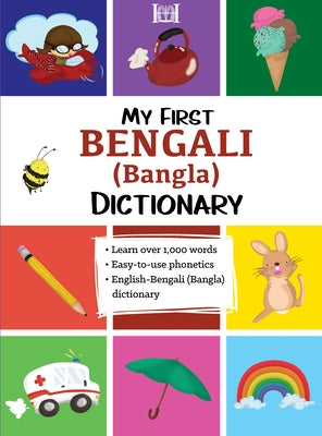 My First Bengali (Bangla) Dictionary by Barak, Moumita