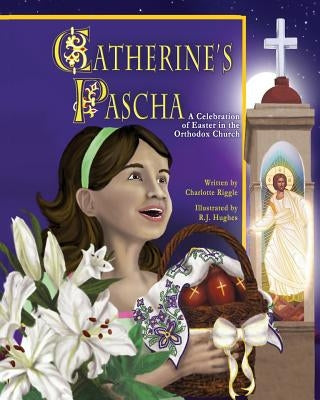 Catherine's Pascha by Riggle, Charlotte