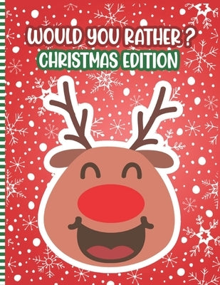 Would You Rather ? Christmas Edition: A Fun Family Activity Book for Boys and Girls Ages 6 to 12 - Stocking Stuffer & Gift Idea ( Christmas Children's by Press, Wouldsmas
