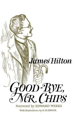 Good-Bye, Mr. Chips by Hilton, James