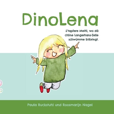 DinoLena: S'tapfere Meitli, wo dä chline Langerhans-Zelle schwümme biibringt. by Ruckstuhl, Paula