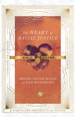 The Heart of Racial Justice Bible Study by Salter McNeil, Brenda