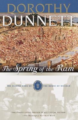 The Spring of the RAM: Book Two of the House of Niccolo by Dunnett, Dorothy