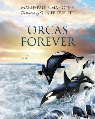Orcas Forever by Mahoney, Marie-Paule
