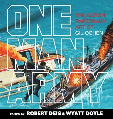 One Man Army: The Action Paperback Art of Gil Cohen by Doyle, Wyatt