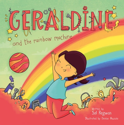 Geraldine and the Rainbow Machine by Regwan, Sol