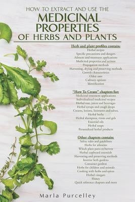 Medicinal Properties of Herbs and Plants by Purcelley, Marla