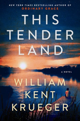 This Tender Land by Krueger, William Kent