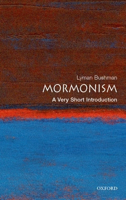 Mormonism: A Very Short Introduction by Bushman, Richard Lyman