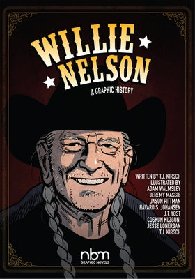 Willie Nelson: A Graphic History by Johansen, Havard S.