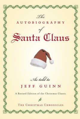 The Autobiography of Santa Claus: A Revised Edition of the Christmas Classic by Guinn, Jeff