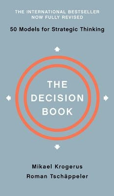 The Decision Book: Fifty Models for Strategic Thinking by Krogerus, Mikael