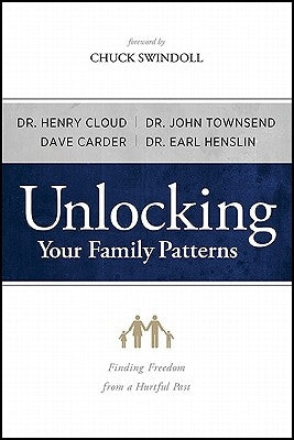 Unlocking Your Family Patterns: Finding Freedom from a Hurtful Past by Carder, Dave