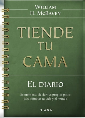 Diario. Tiende Tu Cama by McRaven, William H.