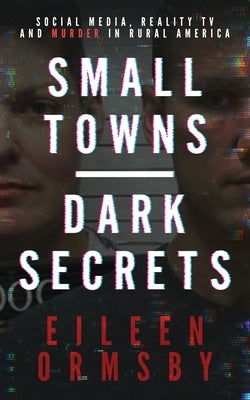 Small Towns, Dark Secrets by Ormsby, Eileen