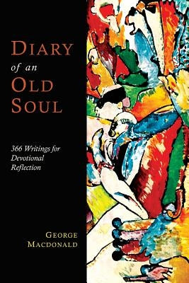 Diary of an Old Soul by MacDonald, George