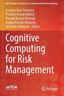 Cognitive Computing for Risk Management by Samanta, Sasmita Rani