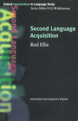 Second Language Acquisition by Ellis, Rod