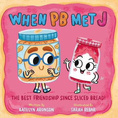 When PB Met J by Aronson, Katelyn