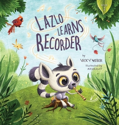 Lazlo Learns Recorder by Weber, Vicky