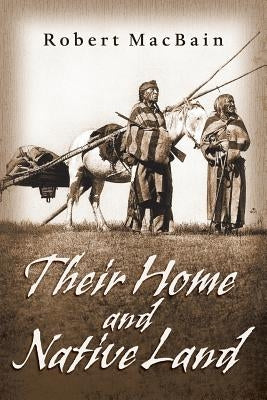 Their Home and Native Land by Macbain, Robert