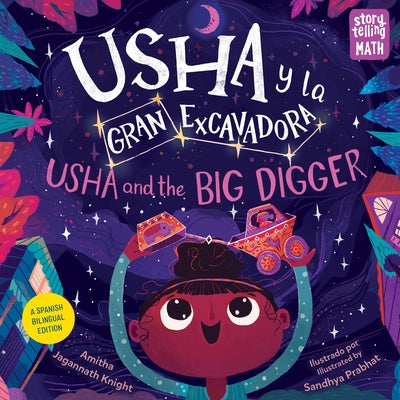 Usha Y La Gran Excavadora / Usha and the Big Digger by Knight, Amitha Jagannath