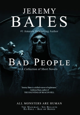 Bad People: A collection of short novels by Bates, Jeremy