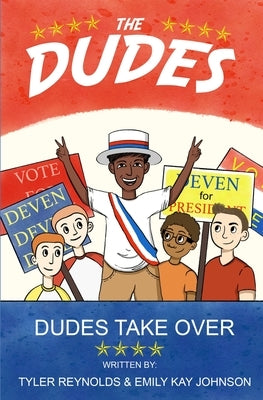 Dudes Take Over by Reynolds, Tyler