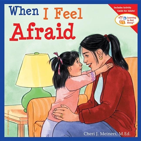 When I Feel Afraid by Meiners, Cheri J.