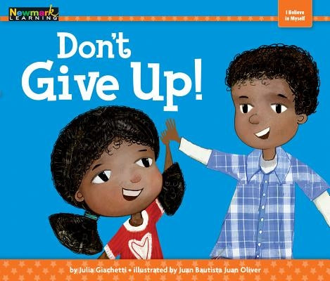 Don't Give Up! by Giachetti, Julia