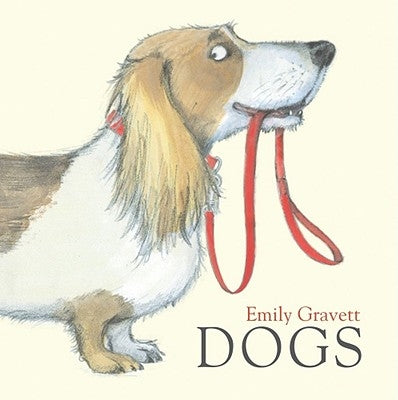 Dogs by Gravett, Emily