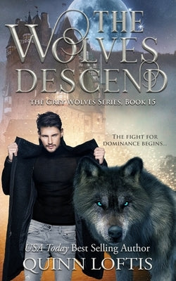 The Wolves Descend: Book 15 of the Grey Wolves Series by Keeton, Kelsey