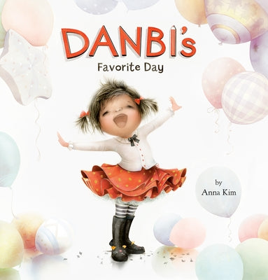 Danbi's Favorite Day by Kim, Anna