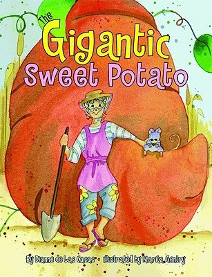 The Gigantic Sweet Potato by de Las Casas, Dianne