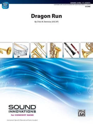 Dragon Run: Conductor Score by Bernotas, Chris M.