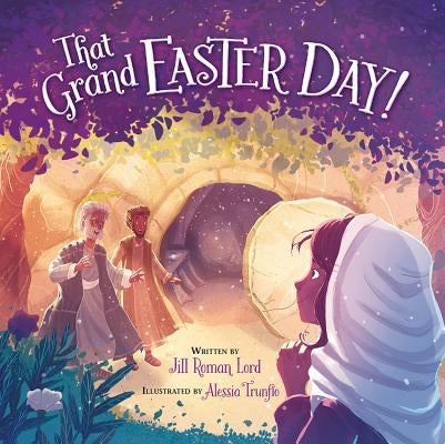 That Grand Easter Day! by Lord, Jill Roman