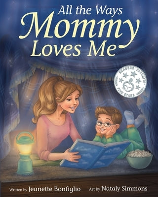 All the Ways Mommy Loves Me by Bonfiglio, Jeanette