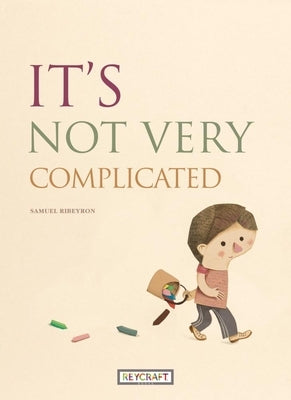 It's Not Very Complicated by Ribeyron, Samuel