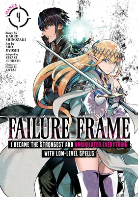 Failure Frame: I Became the Strongest and Annihilated Everything with Low-Level Spells (Manga) Vol. 4 by Shinozaki, Kaoru