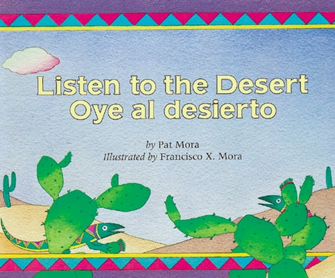 Listen to the Desert/Oye Al Desierto by Mora, Pat