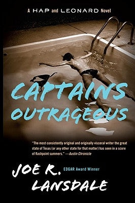 Captains Outrageous: A Hap and Leonard Novel (6) by Lansdale, Joe R.