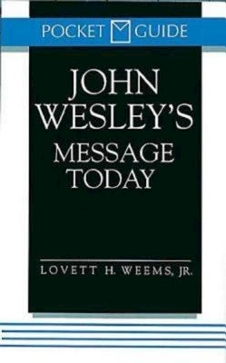 John Wesley's Message Today by Weems, Lovett H.