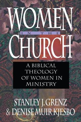 Women in the Church: A Handbook for Therapists, Pastors & Counselors by Grenz, Stanley J.