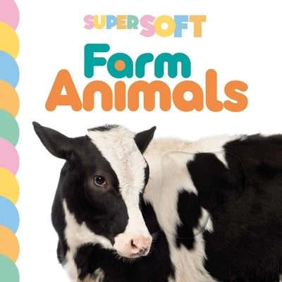 Super Soft Farm Animals: Photographic Touch & Feel Board Book by Igloobooks