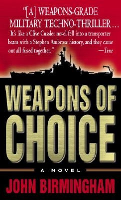 Weapons of Choice by Birmingham, John