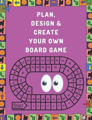 Plan, Design And Create Your Own Board Game: Prompts & Dot Grid Pages To Brainstorm, Sketch, Test & Finalize: Perfect Great Gift For Board Games Addic by Press, Playonboard