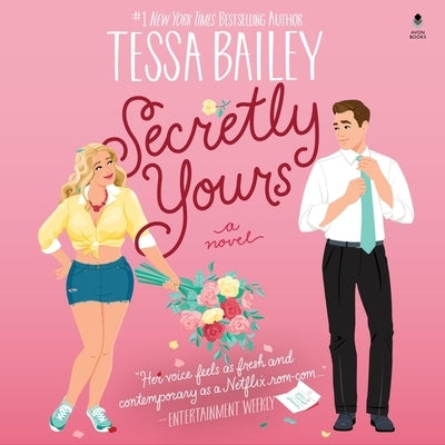 Secretly Yours by Bailey, Tessa